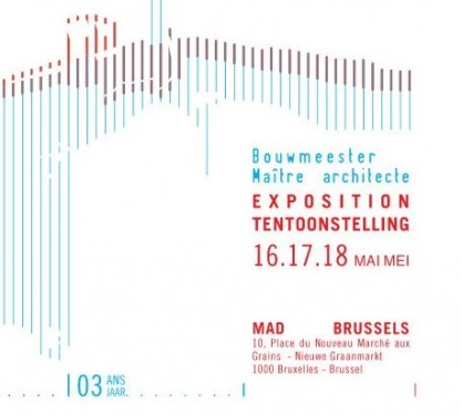 Exposition à Bruxelles - Maître architecte de la Région bruxelloise
